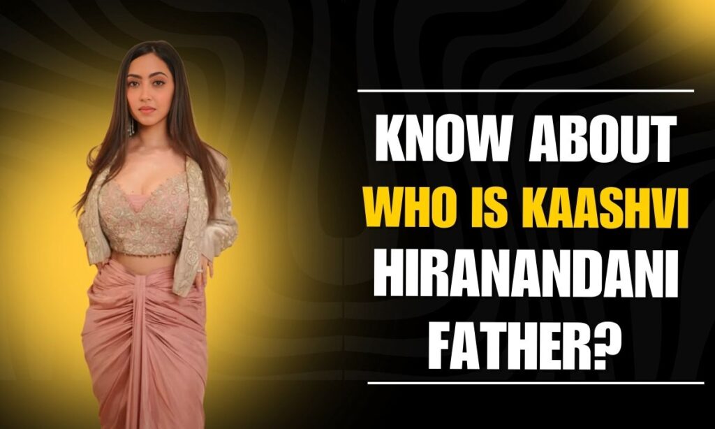 Kaashvi Hiranandani Father